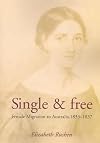 Single & free : female migration to Australia, 1833-1837