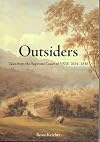 Outsiders: Tales from the Supreme Court of NSW, 1824-1836 (Macquarie Law Monographs: Studies in Law and History)