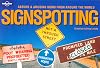 Lonely Planet Signspotting: Absurd & Amusing Signs from Around the World