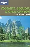 Lonely Planet : National Parks : Yosemite, Sequoia & Kings Canyon