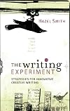 The Writing Experiment: Strategies for Innovative Creative Writing