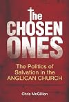The Chosen Ones: The Politics of Salvation in the Anglican Church