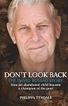 Don't Look Back: The David Bussau Story: How an Abandoned Child Became a Champion of the Poor