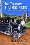 The Country Undertaker: Reminiscences of a bush life