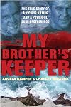 My Brother's Keeper: The True Story of a Vicious Killing and a Powerful Surf Brotherhood