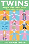 Twins: A Practical Guide to Parenting Multiples from Conception to preschool