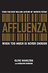 Affluenza: When Too Much is Never Enough