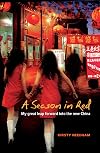 A Season in Red: My Great Leap Forward into the New China