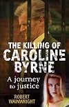 The Killing of Caroline Byrne: A Journey to Justice
