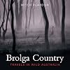 Brolga Country: Travels in Wild Australia
