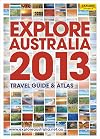 Explore Australia 2013 : travel guide & atlas