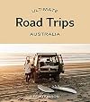 Ultimate Road Trips: Australia