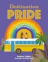 Destination Pride: A Little Book for the Best LGBTQ Vacations