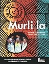 Murli la: Songs and Stories of the Tiwi Islands