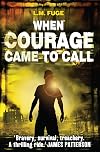 When Courage Came to Call