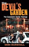 The Devil's Garden: The Claremont Serial Killings