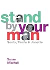 Stand By Your Man: Sonia, Tamie & Janette