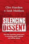 Silencing Dissent: How the Australian government is controlling public opinion and stifling debate