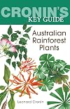Cronin's Key Guide to Australian Rainforest Plants