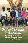 Seven Seasons in Aurukun: My Unforgettable Time at a Remote Aboriginal School