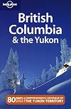 Lonely Planet British Columbia & the Yukon