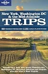 Lonely Planet : Trips : New York, Washington DC & the Mid-Atlantic : 2009 : 1st edition