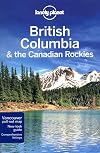 Lonely Planet British Columbia & the Canadian Rockies (Travel Guide)