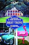 Lonely Planet : Florida & the South's Best Trips