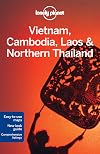 Lonely Planet Vietnam, Cambodia, Laos & Northern Thailand (Travel Guide)