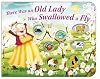 There Was an Old Lady Who Swallowed a Fly