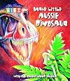 Brave little Aussie dinosaur