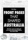 Front Pages That Shaped Australia (Lifetime)