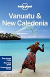 Lonely Planet : Vanuatu & New Caledonia
