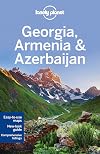 Lonely Planet : Georgia, Armenia & Azerbaijan