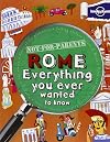 Not For Parents Rome: Everything You Ever Wanted to Know (Lonely Planet Not for Parents)