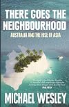 There Goes the Neighbourhood: Australia and the Rise of Asia