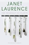 Janet Laurence: The Pharmacy of Plants