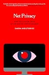 Net Privacy: How We Can Be Free in an Age of Surveillance