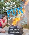 Make Science Fun Experiments: Science experiments to blow your socks off!