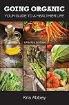 Going organic : your guide to a healthier life