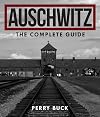 Auschwitz: The Complete Guide