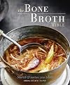 The Bone Broth Bible