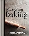Mastering The Art of Baking