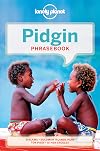 Lonely Planet Pidgin Phrasebook & Dictionary (Lonely Planet Phrasebook and Dictionary)