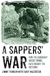 Sappers' War: How the Legendary Aussie Tunnel Rats Fought the Vietcong