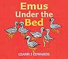 Emus Under the Bed