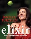 Janella Purcell's Elixir: How to Use Food as Medicine