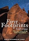 First Footprints: The Epic Story of the First Australians