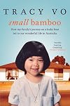 Small Bamboo: Growing Up and Growing Old With My Vietnamese Australian Family