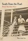 South Flows the Pearl: Chinese Australian Voices (China and the West in the Modern World)
